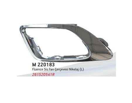 [MARAL 220183] Fluence 2013- Sis Far Kapak Çerçevesi Sol Krom 261520541R
